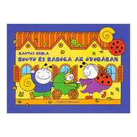 Pozsonyi Pagony Bartos Erika: Bogyó és Babóca az óvodában