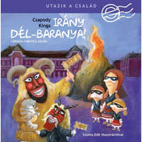 Manó Könyvek Utazik a család - irány Dél-Baranya! - Harkány, Mohács és Siklós