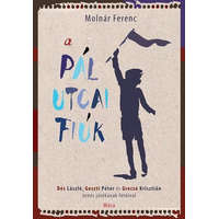 Móra könyvkiadó A Pál utcai fiúk – Dés László, Geszti Péter és Grecsó Krisztián zenés játékának