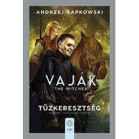 Gabo kiadó Vaják – the witcher 5. – tűzkeresztség