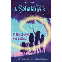 Manó Könyvek Disney - a sohalányok 1. - pillantásnyi varázslat