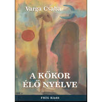 Fríg A kőkor élő nyelve - Varga Csaba