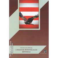 Attraktor A magyar honfoglalás mítoszai - Ferdinandy Mihály