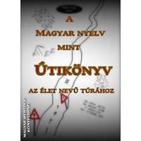 A magyar nyelv mint útikönyv - Juhász Zsolt