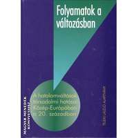 Teleki László Alapítvány Folyamatok a változásban - Ablonczy Balázs - Fedinec Csilla