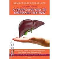 Hórusz A csodálatos máj- és epehólyag tisztítás - BŐVÍTETT KIADÁS! - Andreas Moritz