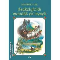 Lazi Székelyföldi mondák és mesék (2020-as kiadás) - Benedek Elek