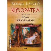 Lazi Kleopátra 2. - Róma árnyékában - Benkő László