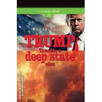 Kairosz Trump - Támadás a deep state ellen - Bogár László