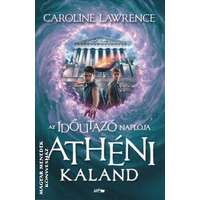 Lazi Az időutazó naplója - Athéni kaland - Caroline Lawrence