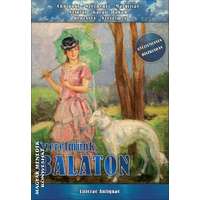 Litterae Antiquae Szerelmünk, Balaton - Cholnoky Jenő - Margittay Rikárd - dr. Sziklay János - gr. Széchenyi István - Szerelmey Miklós - Jakab Ferenc - Kenessey Béla - Garay Miklós