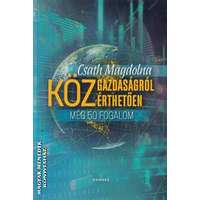 Kairosz Közgazdaságról közérthetően 3. - Csath Magdolna