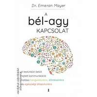 Kulcslyuk A bél-agy kapcsolat - Dr. Emeran Mayer