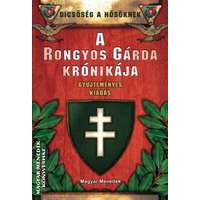 Magyar Menedék A Rongyos Gárda krónikája - Díszkiadás - Dr. Héjjas Jenő - Egy Rongyos - Egyedy Balázs Dénes - Missuray-Krúg Lajos - Maderspach Viktor