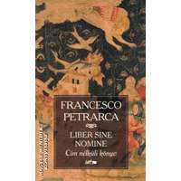 Lazi Liber Sine Nomine - Cím nélküli könyv - Francesco Petrarca