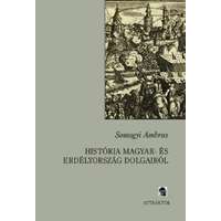 Attraktor História Magyar- és Erdélyország dolgairól - Somogyi Ambrus