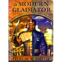 Bagolyvár A modern gladiátor - Hyrum W. Smith