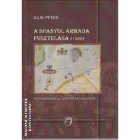 Unicus A Spanyol Armada pusztulása (1588) - Illik Péter