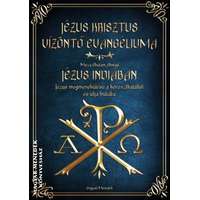 Angyali Menedék Jézus Krisztus Vízöntő Evangéliuma - Jézus Indiában - Mirza Ghulam Ahmad