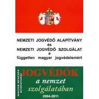 Nemzeti Jogvédő Alapítvány Jogvédők a nemzet szolgálatában 2004-2011 - Dr. Zétényi Zsolt Dr. Gaudi Nagy Tamás Dr. Grespik László