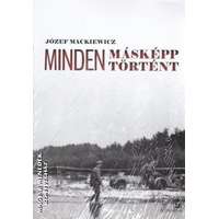 Attraktor Minden másképp történt - Jozef Mackiewicz