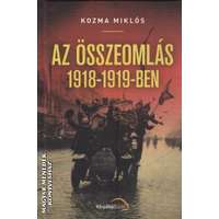 Kárpátia Stúdió Az összeomlás 1918-1919-ben - Kozma Miklós