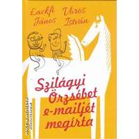 Helikon Szilágyi Örzsébet e-mailjét megírta (2022-es kiadás) - Lackfi János - Vörös István