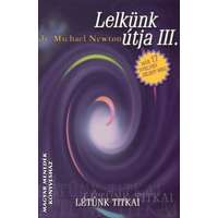 Agykontroll Lelkünk útja III. - Dr. Michael Newton