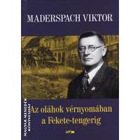 Lazi Az oláhok vérnyomában a Fekete-tengerig (2022-es kiadás) - Maderspach Viktor