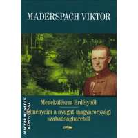 Lazi Menekülésem Erdélyből - (2023-as kiadás) - Maderspach Viktor