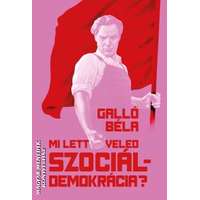KKETTK Alapítvány Mi lett veled szociáldemokrácia? - Galló Béla