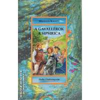 Holló és Társa A gavellérok - A sipsirica - Mikszáth Kálmán