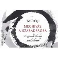 Unio Mystica Kiadó Meghívás a szabadságba - Mooji