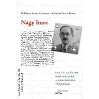 Flaccus kiadó Nagy Imre - Egy 20. századi magyar sors a grafológia tükrében - W. Barna Erika Viktória - Szőtsné Fritz Ágnes