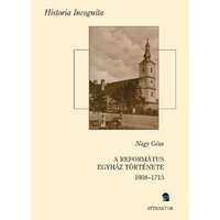Attraktor A Református egyház története - Nagy Géza