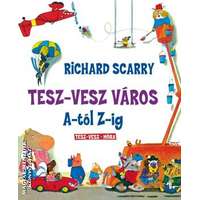 Móra Tesz-Vesz város A-tól Z-ig - Richard Scarry