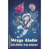 Móra Mézga Aladár különös kalandjai - Romhányi József - Nepp József - Rigó Béla