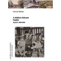 A hűtlen folyam - Napló - Zágráb 1916-1919 - Tarczay Gizella
