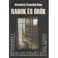  Társadalmi viselkedéstan VIII. kötet Rabok és őrök - Drexlerné Stanchich Ilona