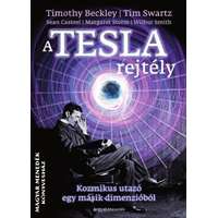Angyali Menedék A Tesla rejtély - Timothy Beckley - Tim Swartz - Sean Casteel - Margaret Storm - Wilbur Smith