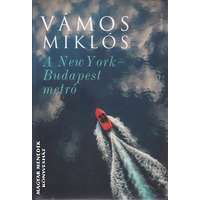 Athenaeum kiadó A New York-Budapest metró - Vámos Miklós