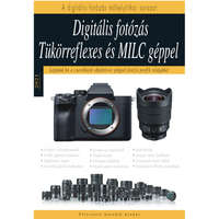Könyv Könyv - Digitális Fotózás Tükörreflexes és MILC géppel - 2021