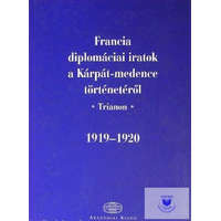  Francia diplomáciai iratok a Kárpát-medence történetéről 1919-1920