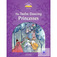  The Twelve Dancing Princesses - Classic Tales Level 4