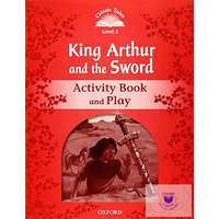  Classic Tales Second Edition 2: King Arthur And The Sword Activity B