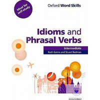  Oxford Word Skills Intermediate Idioms and Phrasal Verbs Student Book with Key