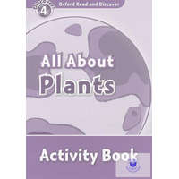  All About Plants Activity Book - Oxford Read and Discover Level 4