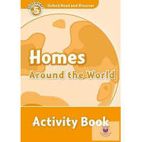  Homes Around the World Activity Book - Oxford Read and Discover Level 5
