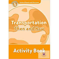  Transportation Then and Now Activity Book - Oxford Read and Discover Level 5