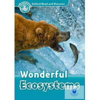  Wonderful Ecosystems - Oxford Read and Discover Level 6